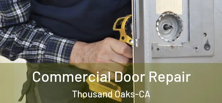 Commercial Door Repair Thousand Oaks-CA