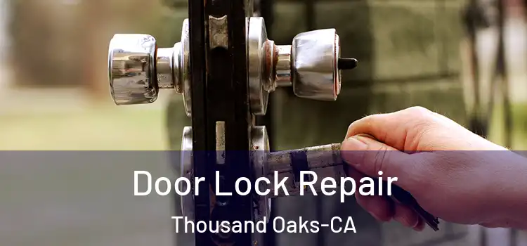  Door Lock Repair Thousand Oaks-CA