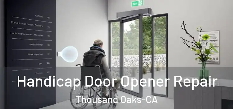  Handicap Door Opener Repair Thousand Oaks-CA